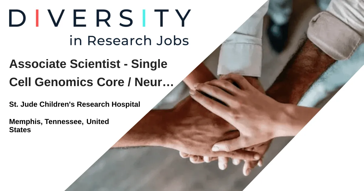 Associate Scientist - Single Cell Genomics Core / Neurocytometry Core ...
